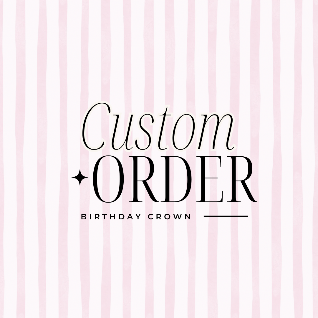 Custom Birthday Crown
