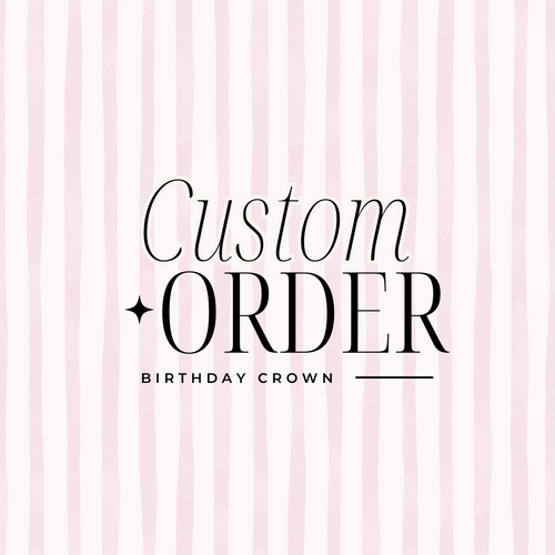 Custom Birthday Crown
